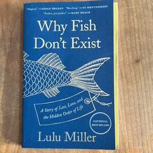 Book : - Why Fish Don't Exist by Lulu Miller